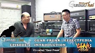 Gear Freak : EffectPedia : Ep1-Introduction with English Subtitles