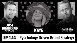 Psychology-Driven Brand Strategy with Kaye Putnam - JUST Branding Podcast