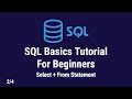 SQL Basics Tutorial For Beginners | Select + From Statements | 2/4
