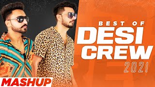 Best of DESI CREW 2021 | Mashup | Latest Punjabi Songs 2021 | Speed Records