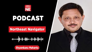 India Today NE PODCAST: Northeast Navigator || Why northeast India needs a separate time zone