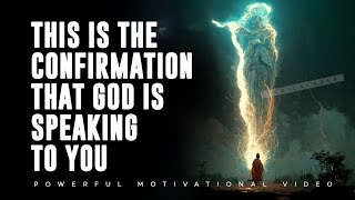 God is Speaking To You (This is the Confirmation You Have Been Waiting For) - Powerful Video