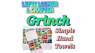 Grinch Themed Hand Towels with Lefty Loomer