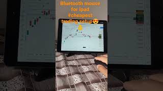 cheapest trading setup for trading#ipad #bluetooth mouse #trading #stockmarket