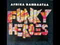 Afrika Bambaataa - Funky Heroes (Funkadelic Mix)