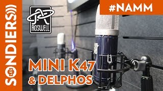 [NAMM2018] ROSWELL MINI K47 \u0026 DELPHOS - Low noise studio microphones with vintage capsules