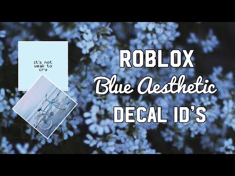 Roblox Blue Aesthetic Decal Id S Eachnow Com - click this ad once a day to help us make this website better once you click this ad you will not see it for next 24 hours