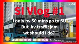 #Roblox #SunshaineIslands  I need go to Sunshine U for 50 mins but hv trafficjam wt should I do?