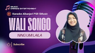 WALI SONGO - NING UMI LAILA KARAOKE ALBANJARI PSR INSTRUMENT AUDIO JERNIH SMusic