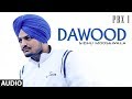 Dawood Full Audio | PBX 1 | Sidhu Moose Wala | Byg Byrd | Latest Punjabi Songs 2018