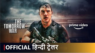 The Tomorrow War | Official Hindi Trailer | हिन्दी ट्रेलर