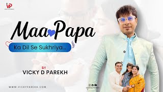 "Maa Papa Ka Dil Se Sukhriya" | Vicky D Parekh | Anniversary Songs | Customise Songs