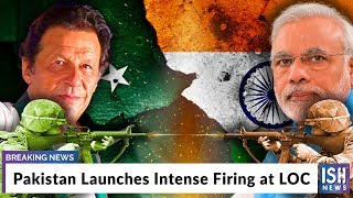 Pakistan Launches Intense Firing at LOC