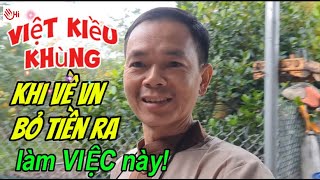 Việt Kiều về VN bị cho là KHÙN.G: Khi bỏ tiền ra làm Việc Này!