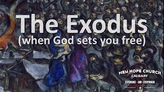 The Exodus (when God sets you free)