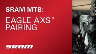 SRAM Eagle AXS™ Pairing