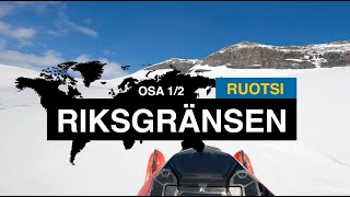 Reissussa maailmalla | Riksgränsen - Ruotsi🇸🇪 1/2