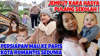 JEMPUT KAKA HASYA PULANG SEKOLAH, PERSIAPAN MAU KE PARIS !