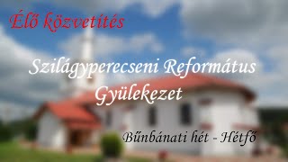 Szilágyperecsen - Bűnbánati hét - Hétfő este - 2024.08.19. - Mt. 15, 29-30