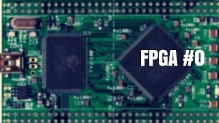 FPGA – Poradnik #0 /FPGA – Tutorial #0 (English subtitles)