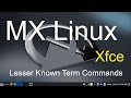 MX Linux - Xfce - Lesser Known Terminal Commands.