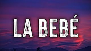 Yng Lvcas - La Bebe (Letra/Lyrics) Quiere que le ponga música, Pa' que baile hasta abajo la bebé