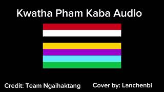 Kwatha Pham Kaba Full Audio By Team Ngaihaktang ft Lanchenbi  #manipurifolk #folksong #kangleipak