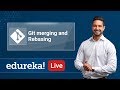 Git Merging and Rebasing | Git Tutorial For Beginners | DevOps Training | Edureka | Git Live - 5