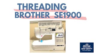 Step by Step How to Thread the Brother SE1900 Sewing Machine