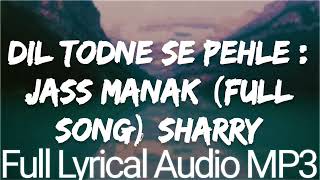 Dil Todne Se Pehle LYRICS - [Lyrics] | Latest Punjabi Songs2020 | SahilMix Full Lyrics Audio MP3