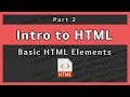 Introduction to HTML || Basic HTML Elements || Part 2