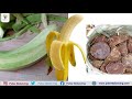 పచ్చి అరటికాయ ఎలా తింటే ఆరోగ్యంగా ఉంటాము health benefits of eating raw banana dr.l.umaa venkatesh