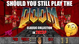 Is the DOOM CLASSICS COLLECTION worth playing in 2023??