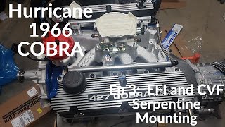 Hurricane Cobra:  Ep 3:  EFI Component and CVF Serpentine Install