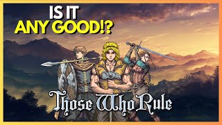 Is This New Tactical RPG Any Good? Those Who Rule Review \u0026 Impressions