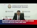 2025 ci ildə xarici valyuta satışı gerçəkləşəcək mərkəzi bankın sədri açıqladı