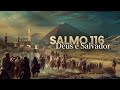 Salmo 116 - Deus é Salvador | Pr. Leandro B. Peixoto