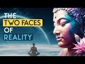 Buddhism: The Two Faces of Reality