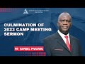 Culmination of 2023 Camp Meeting  SERMON ~ PR. SAMUEL MWANIKI