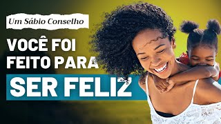 Aprenda a Viver Feliz o Tempo Todo