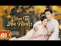 CẨM TÚ AN NINH - Tập 01 | Phim Cổ Trang Ngôn Tình Mới Nhất 2024 | Trương Vãn Ý, Nhậm Mẫn