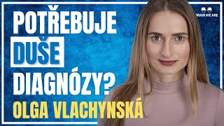 Potřebuje Duše Diagnózy? | Emoce a Empatie | ADHD a Neurodiverzita - Olga Vlachynská #206