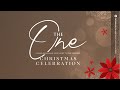 THE ONE - Christmas Celebration 2021 (Ps. Leonardo A. Sjiamsuri