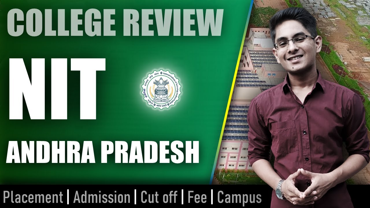 NIT Andhra Pradesh College Review | Admission, Placement, Cutoff, Fee ...