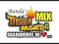 REMIX BANDA TIERRA MOJADA De Oaxaca Para El Mundo