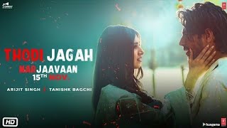 #Eff Marjaavaan : Thodi Jagah Video Song | Arijit Singh Song | Thodi Jagah De De Mujhe Arijit Singh
