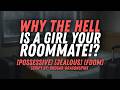 [F4M] Your Bully Girlfriend Finds Out Your Roommate Is A Girl!? [Jealous][Fdom]