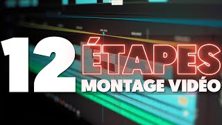 12 ÉTAPES du MONTAGE VIDÉO PROFESSIONNEL