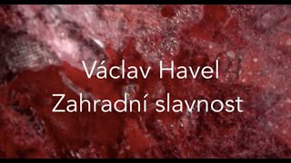 NALEJVÁRNA: Odmaturuj z literatury - Václav Havel: Zahradní slavnost