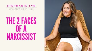 Two Sides of a Narcissist - Stephanie Lyn Coaching 2021